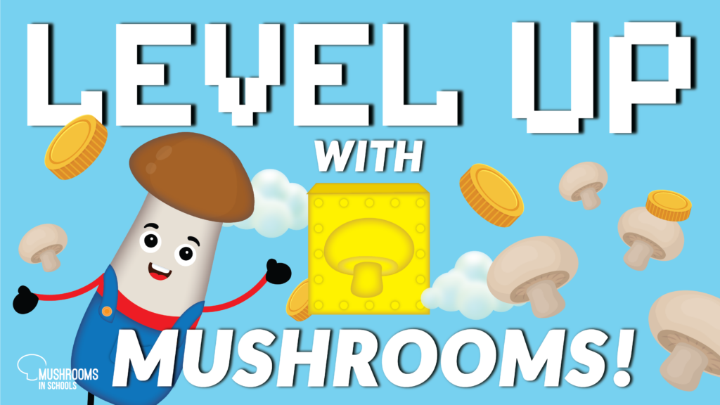 Level Up with Mushrooms